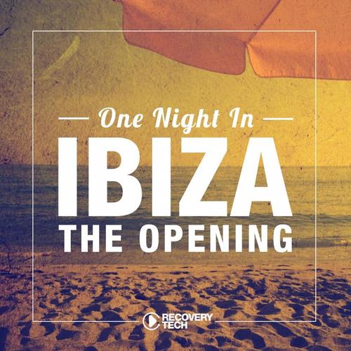 One Night in Ibiza - The Opening 2017