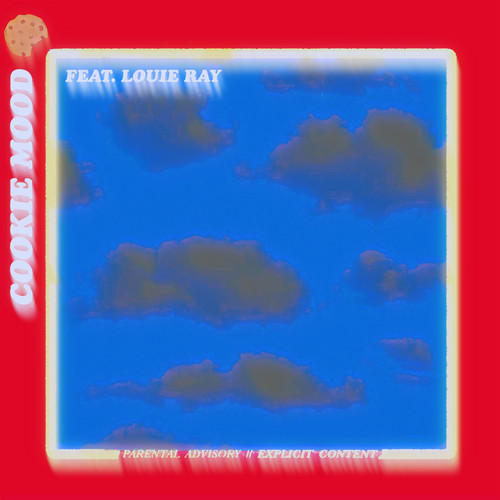 Cookie Mood (feat. Louie Ray) [Explicit]