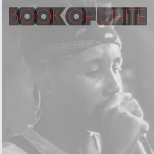 Book Of White (Explicit)