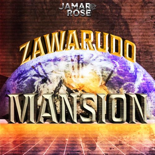 ZAWARUDO MANSION (feat. HazTik, Callon B, Sl!ck, Sivade, Peace K!ng, Chrissa SJE, Fade Bully, Godz & Toon God) [Explicit]