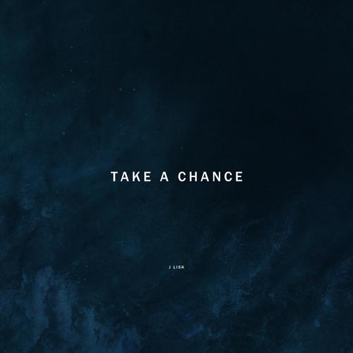 TAKE A CHANCE