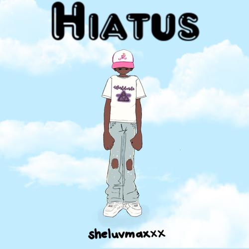 Hiatus (Explicit)