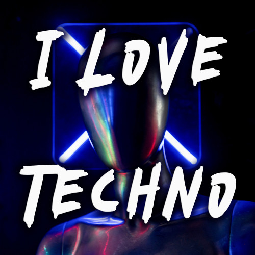 I Love Techno