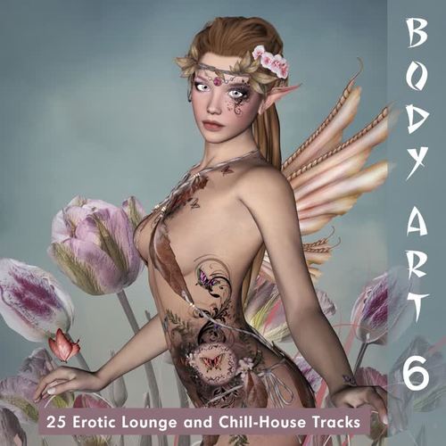 Body Art 6 (25 Erotic Lounge and Chill-House Tracks)