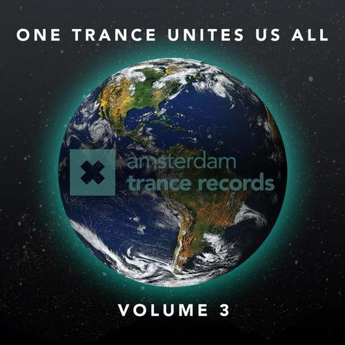 One Trance Unites Us All Volume 3