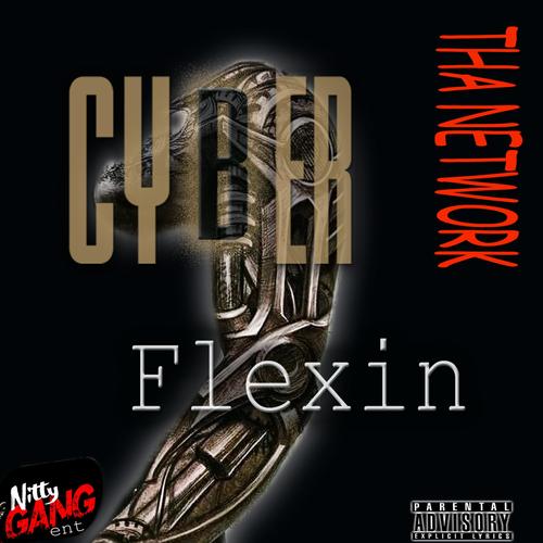 Cyber Flexin' (feat. Killa Flame.Net, 5 Hunnid & Powda) [Explicit]