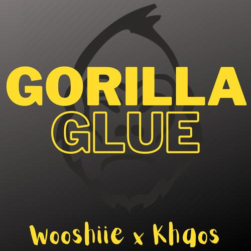 Gorilla Glue (feat. KChaos) [Explicit]