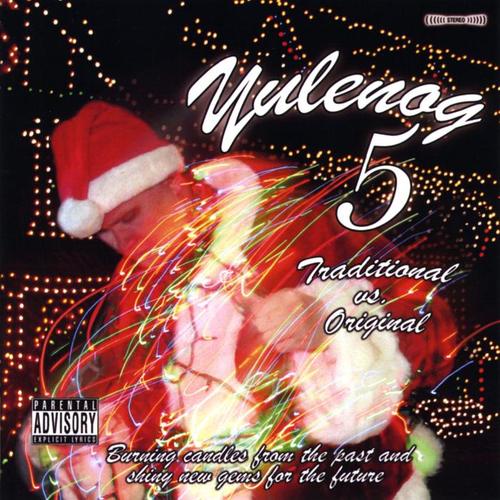 Yulenog 5: Traditional Vs. Original (Explicit)