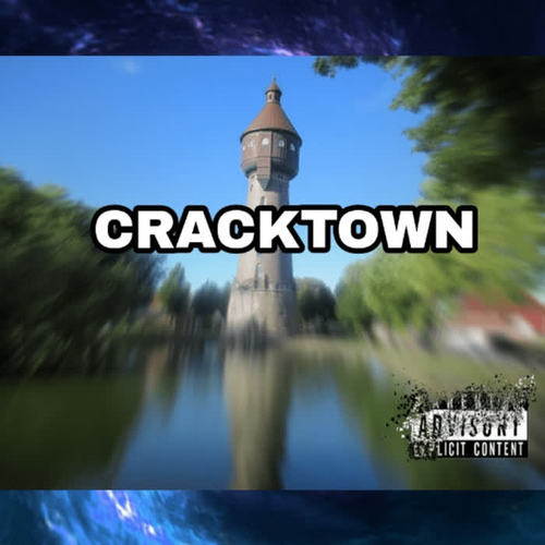 CRACKTOWN (Explicit)