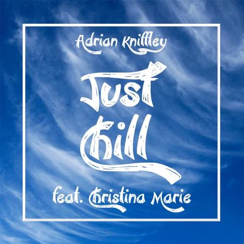 Just Chill (feat. Christina Marie)