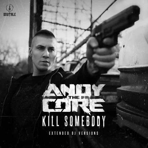 Kill Somebody (Extended DJ Versions) [Explicit]