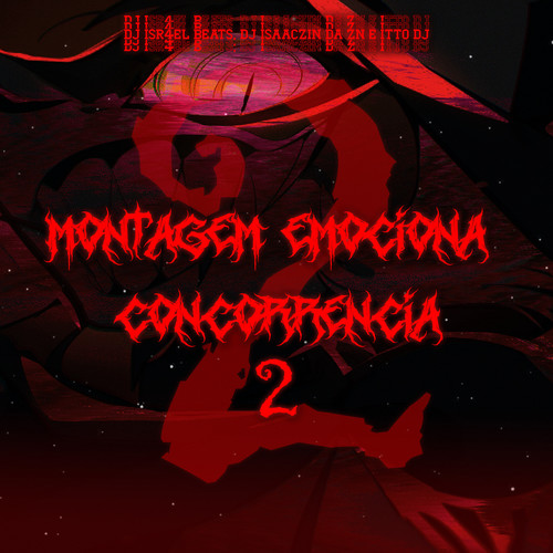 MONTAGEM EMOCIONA CONCORRÊNCIA 2 (Explicit)