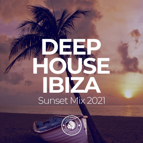 Deep House Ibiza: Sunset Mix 2021