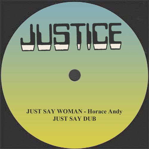 Just Say Woman/Just Say Dub