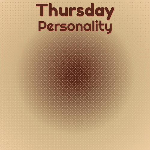 Thursday Personality