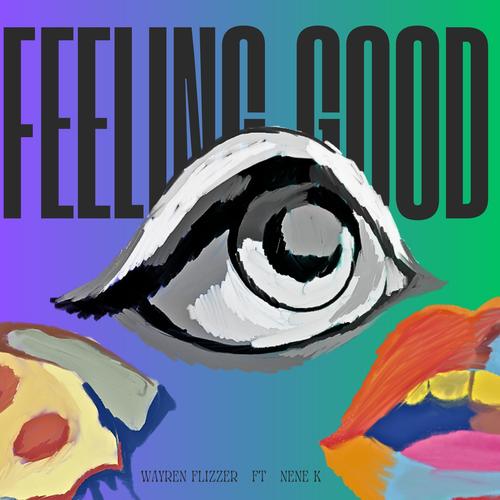 Feeling Good (feat. Nene K) [Explicit]