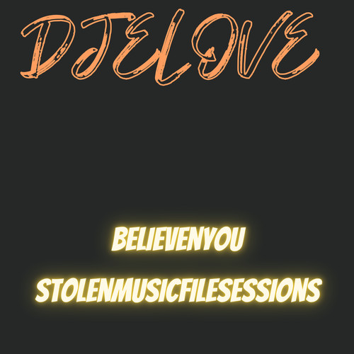 Believenyou Stolenmusicfilesessions