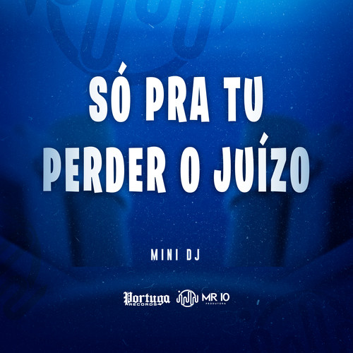 Só pra Tu Perder o Juízo (Explicit)