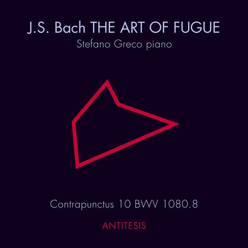 The Art of Fugue, BWV 1080: Contrapunctus 10 (Antitesis)