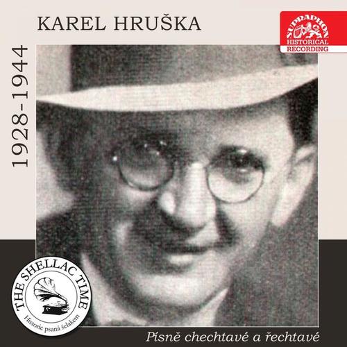 Karel Hruška: Písně chechtavé a řechtavé (Historie psaná šelakem)