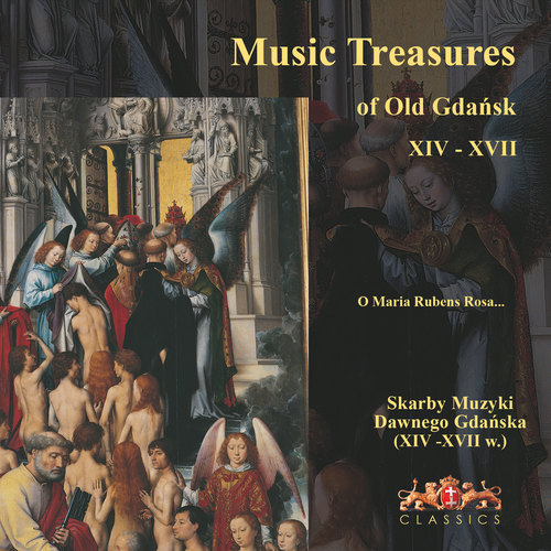 Skarby Muzyki Dawnego Gdańska XIV-XVII w. (Music Treasures of Old Gdańsk XIX-XVII. O Maria Rubens Rosa...)