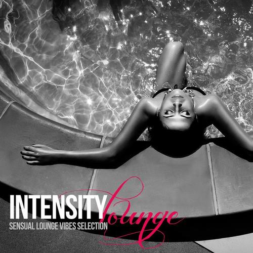 Intensity Lounge Sensual Lounge Vibes Selection