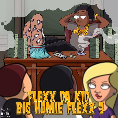 Big Homie Flexx 3 (Explicit)