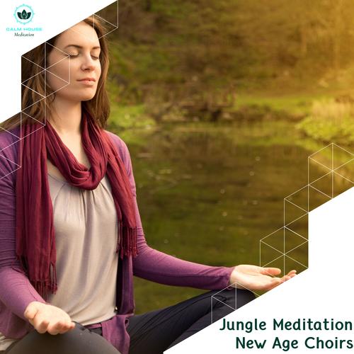 Jungle Meditation New Age Choirs