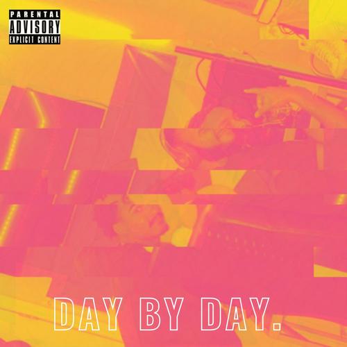 Day by Day (Explicit)