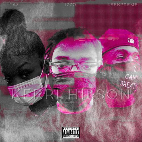 Kerri Hilson (feat. LeekPreme & Taz) [Explicit]