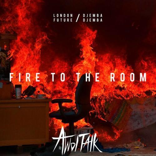 Fire To The Room (Awoltalk Bootleg)