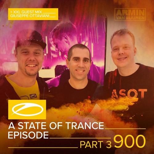 ASOT 900 - A State Of Trance Episode 900 (Part 3) [+XXL Guest Mix: Giuseppe Ottaviani]