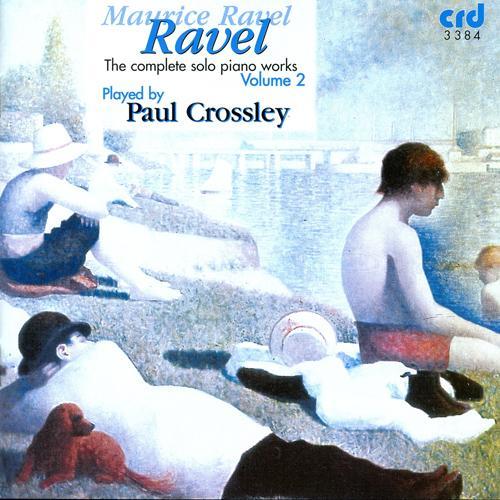 RAVEL, M.: Piano Works (Complete), Vol. 2 (Crossley)