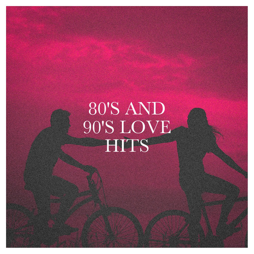 80's and 90's Love Hits