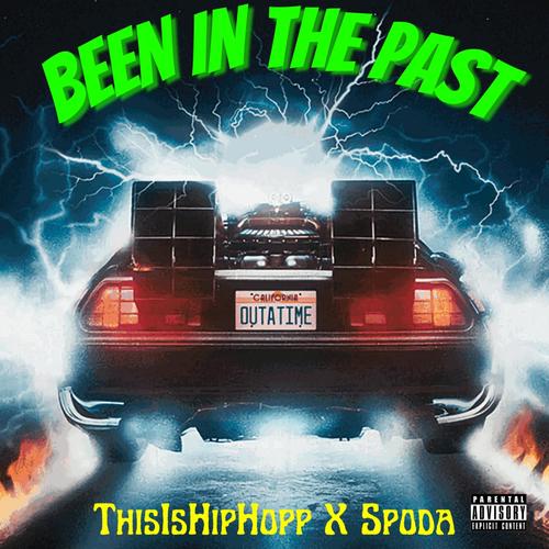 Been In The Past (feat. Spoda) [Explicit]