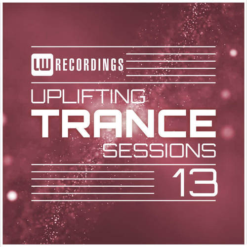 Uplifting Trance Sessions, Vol. 13