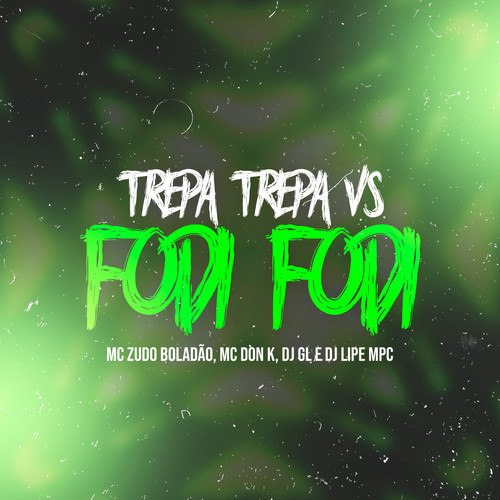 Trepa Trepa Vs Fodi Fodi (Explicit)