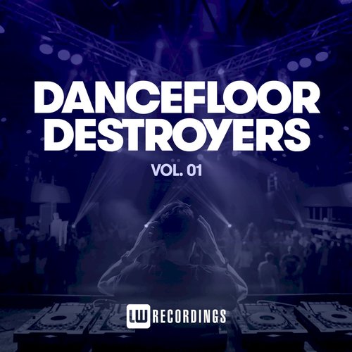 Dancefloor Destroyers, Vol. 01 (Explicit)