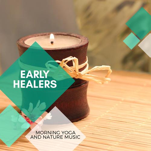 Early Healers - Morning Yoga And Nature Music
