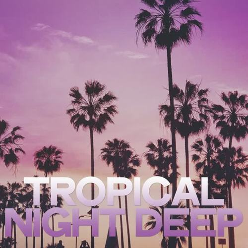 Tropical Night Deep