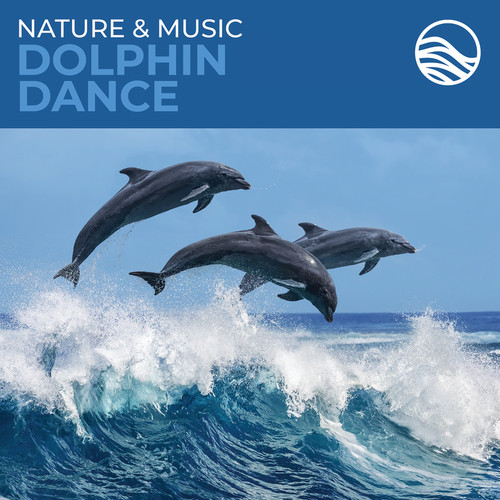 Nature & Music: Dolphin Dance