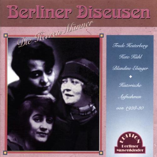 Berliner Diseuesen - Die Herren Männer (Berliner Diseusen)