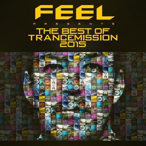 The Best Of Trancemission 2015: Mixed By Feel