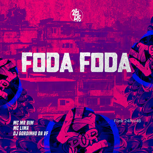 Foda, Foda (Explicit)