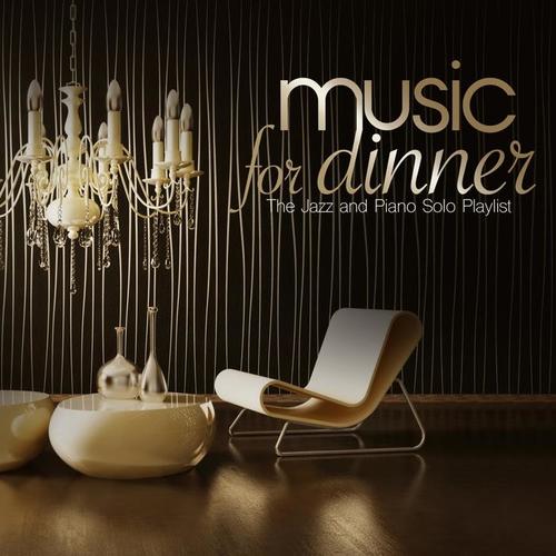 Music for Dinner (The Jazz and Piano Solo Playlist)