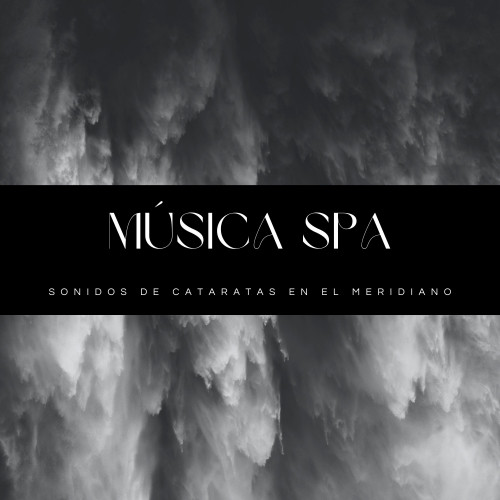 Música Spa: Sonidos De Cataratas En El Meridiano