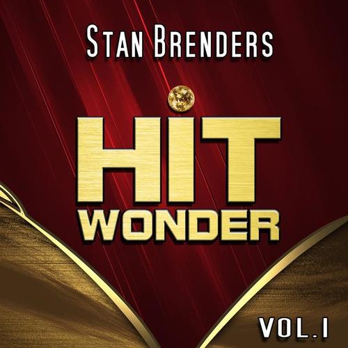 Hit Wonder: Stan Brenders, Vol. 1