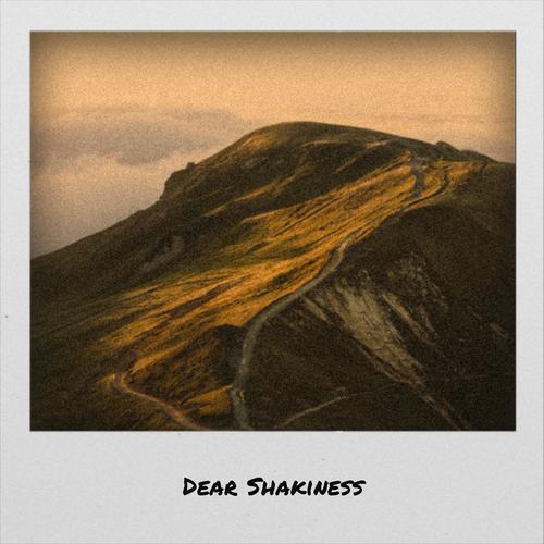 Dear Shakiness