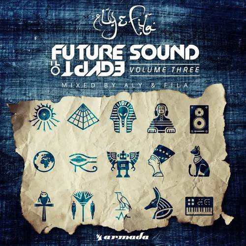 Future Sound Of Egypt, Vol. 3 (Mixed by Aly & Fila)