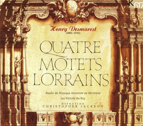 Desmarest: Quatre, Motets & Lorrains